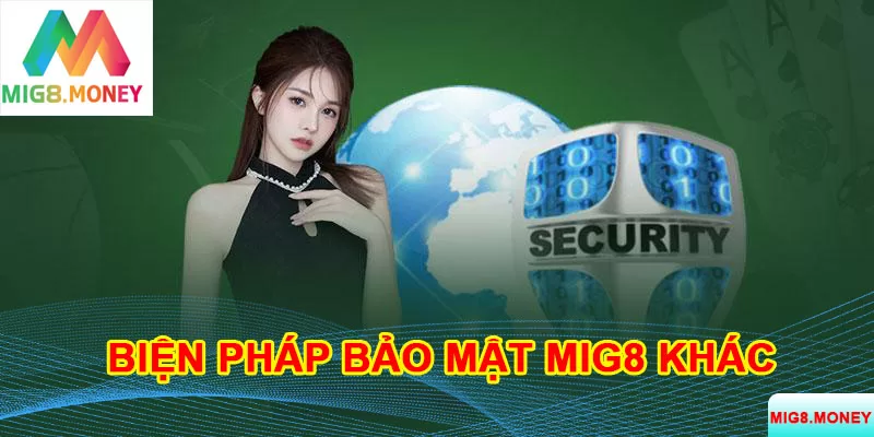 Biện pháp bảo mật MIG8 hỗ trợ quan trọng trong việc bảo vệ thông tin người chơi