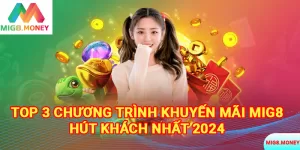 Top 3 chương trình khuyến mãi MIG8 hút khách nhất 2024